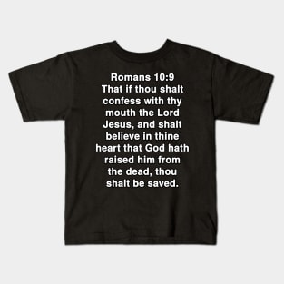 Romans 10:9  King James Version (KJV) Bible Verse Typography Kids T-Shirt